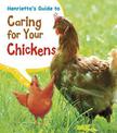 Henriettas Guide to Caring for Your Chickens (Pets Guides)