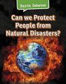 Can We Protect People from Natural Disasters? (Earth Debates)