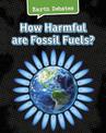 How Harmful are Fossil Fuels? (Earth Debates)