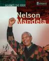 Nelson Mandela (Against the Odds Biographies)