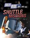 Sally Ride and the Shuttle Missions (Adventures in Space)