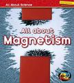 All About Magnetism (All About Science)
