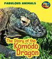 Story of the Komodo Dragon (Fabulous Animals)