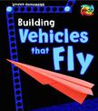 Building Vehicles That Fly (Young Engineers)