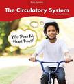 Circulatory System: Why Does My Heart Beat? (Body Systems)