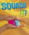 Squash it (Shaping Materials)