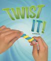 Twist it (Shaping Materials)