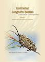Australian Longhorn Beetles: (Coleoptera: Cerambycidae) Volume 1