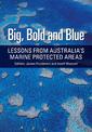 Big, Bold and Blue: Lessons from Australia's Marine Protected Areas