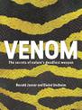 Venom: The Secrets of Nature's Deadliest Weapon