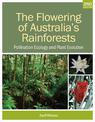 The Flowering of Australia's Rainforests: Pollination Ecology and Plant Evolution, Second Edn