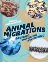 Animal Migrations: Flying, Walking, Swimming