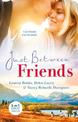 Just Between Friends/Maverick for Hire/Three Reasons to Wed/How to Marrya Doctor