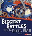 Biggest Battles of the Civil War