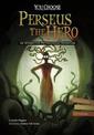 You Choose Myths: Perseus the Hero: An Interactive Mythological Adventure