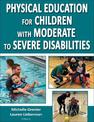 Physical Education for Children with Moderate to Severe Disabilities