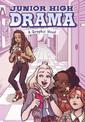 Junior High Drama - A Graphic Novel: A Graphic Novel