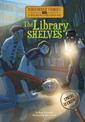 Field Trip Mysteries: The Library Shelves: An Interactive Mystery Adventure: An Interactive Mystery Adventure