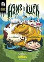 Hans in Luck: a Grimm and Gross Retelling (Michael Dahl Presents: Grimm and Gross)