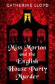 Miss Morton and the English House Party Murder: A Riveting Regency Historical Mystery