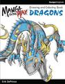 Manga to the Max Dragons: Drawing and Coloring Book
