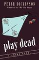Play Dead: A Crime Novel