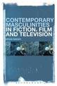 Contemporary Masculinities in Fiction, Film and Television
