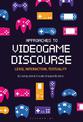 Approaches to Videogame Discourse: Lexis, Interaction, Textuality