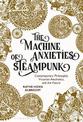 The Machine Anxieties of Steampunk: Contemporary Philosophy, Victorian Aesthetics, and the Future