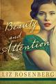 Beauty and Attention: A Novel