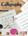Calligraphy, 2nd Revised Edition: A Guide to Handlettering