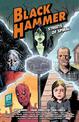 Black Hammer: Streets Of Spiral: Jeff Lemire