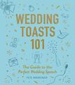 Wedding Toasts 101: The Guide to the Perfect Wedding Speech