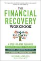 The Financial Recovery Workbook: A Step-by-Step Plan for Regaining Control of Your Money and Your Life During and after a Person