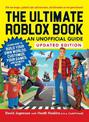The Ultimate Roblox Book: An Unofficial Guide, Updated Edition: Learn How to Build Your Own Worlds, Customize Your Games, and So