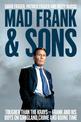 Mad Frank and Sons: Tougher than the Krays, Frank and his boys on gangland, crime and doing time