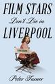 Film Stars Don't Die in Liverpool: A True Story