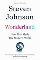 Wonderland: How Play Made the Modern World