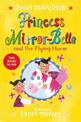 Princess Mirror-Belle and the Flying Horse: Princess Mirror-Belle Bind Up 3