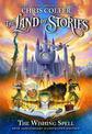 The Land of Stories: The Wishing Spell 10th Anniversary Illustrated Edition: Book 1
