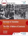 WJEC GCSE History Germany in Transition, 1919-1939 and the USA: A Nation of Contrasts, 1910-1929