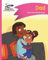 Reading Planet - Dad - Pink A: Comet Street Kids