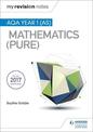 My Revision Notes: AQA Year 1 (AS) Maths (Pure)