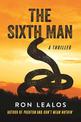 The Sixth Man: A Thriller
