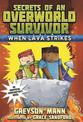 When Lava Strikes: Secrets of an Overworld Survivor, #2