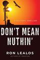Don't Mean Nuthin': A Military Thriller