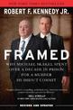Framed: Why Michael Skakel Spent Over a Decade in Prison for a Murder He Didn't Commit