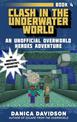Clash in the Underwater World: An Unofficial Overworld Heroes Adventure, Book Four