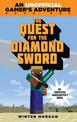 The Quest for the Diamond Sword: An Unofficial Gamer?s Adventure, Book One