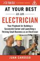 At Your Best as an Electrician: Your Playbook for Building a Successful Career and Launching a Thriving Small Business as an Ele